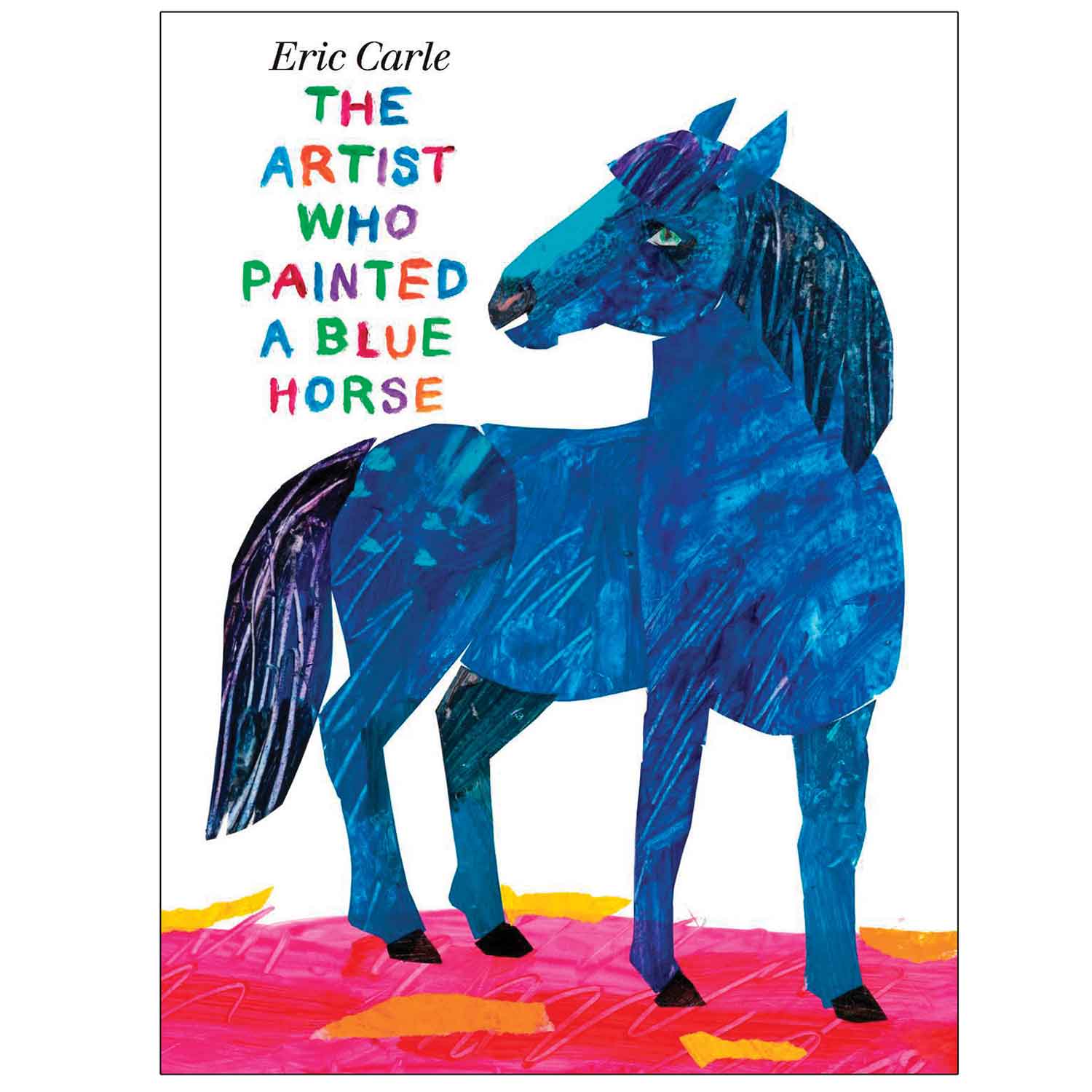 The Artist Who Painted A Blue Horse by Eric Carle | Becker's