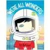 We're All Wonders