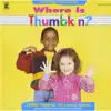 Where Is Thumbkin? CD