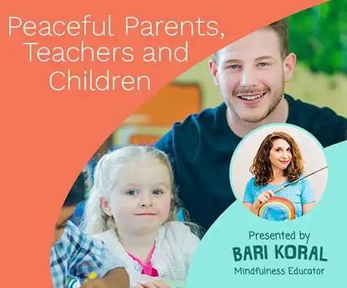 Bari Koral's Peaceful Parents, Teachers & Children Webinar