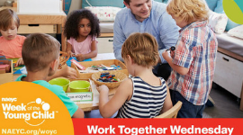 Week of the Young Child: Work Together Wednesday!